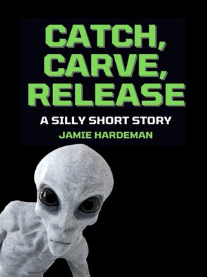 cover image of Catch, Carve, Release
